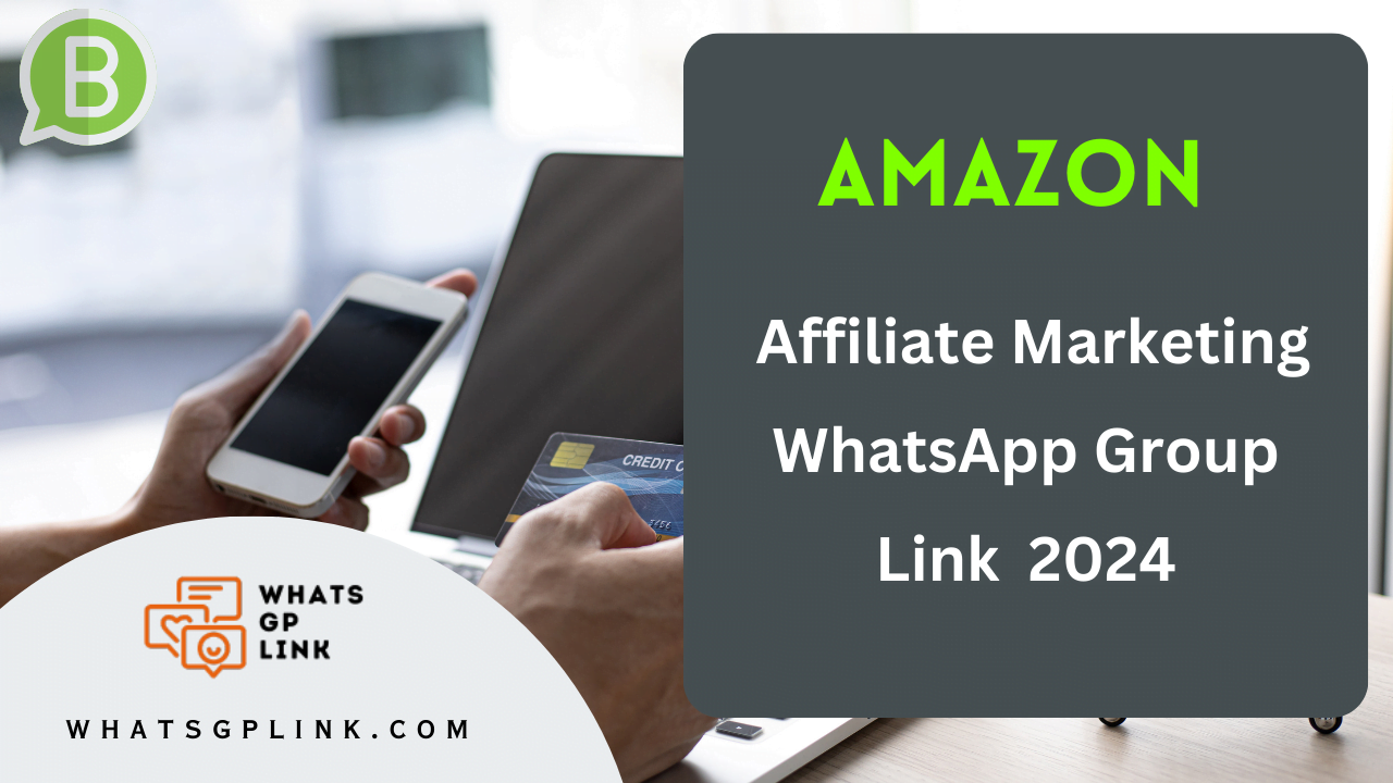 Amazon affiliate marketing whatsapp group link 2024