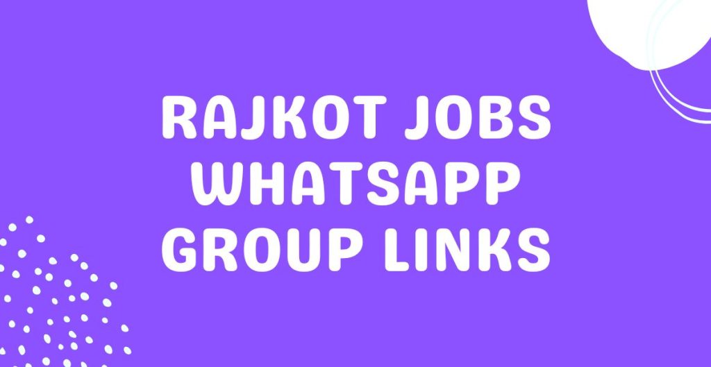 Rajkot Job Whatsapp