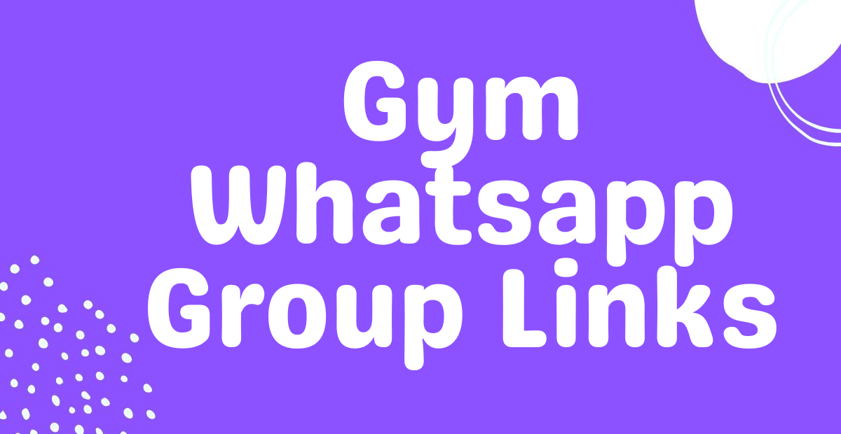 730+ Gym WhatsApp Group Links