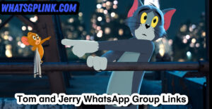 Tom and Jerry WhatsApp Group Links